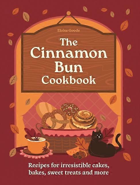 The Cinnamon Bun Cookbook by Eloise Goode Hardback Book