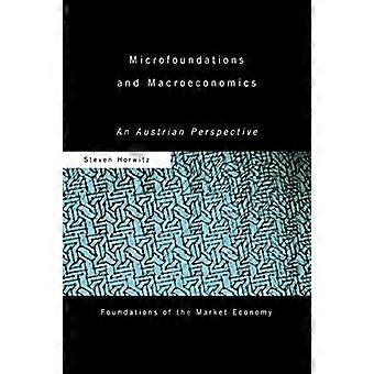 Microfoundations and Macroeconomics: Een Oostenrijks perspectief