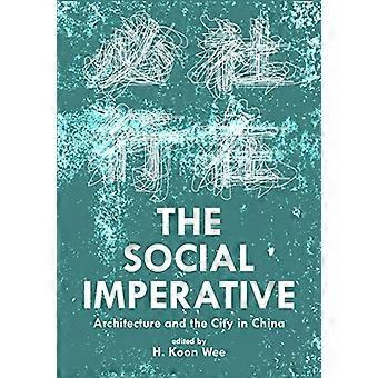 L’impératif Social : Architecture et la ville en Chine