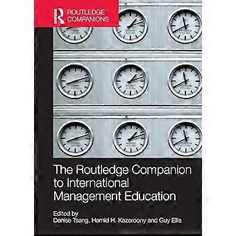 Der Routledge Companion zur internationalen Managementausbildung (Routledge Companions in Business, Management and Marketing)