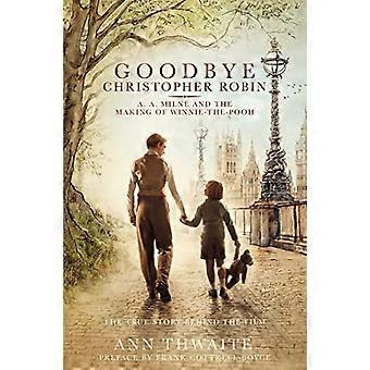 Abschied von Christopher Robin: a.a und die Herstellung von Winnie-the-Pooh