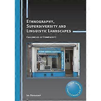 Ethnographie, Superdiversity und sprachliche Landschaften