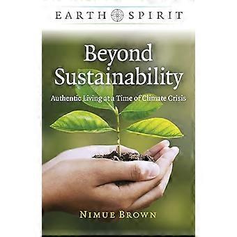 Earth Spirit : au-delà de la durabilité - Vivre de manière authentique à l’heure de la crise climatique