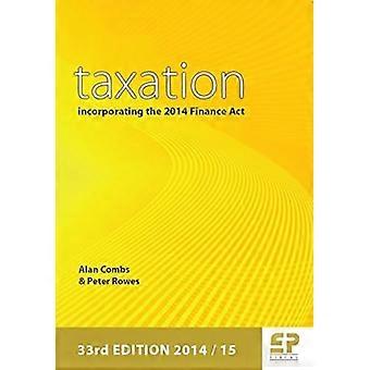 Beskatning: Omfatter 2014 Finance Act (2014/15 - 33dje utgave)
