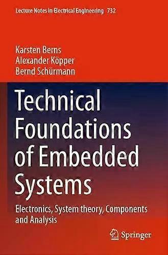Technical Foundations Of Embedded Systems Electronics System Theory Compon - Karsten Berns