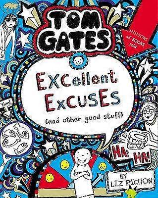 Tom Gates: Excellent Excuses (And Other Good Stuff