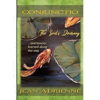 Conjunctio - The Soul's Journey and lessons learned along the way