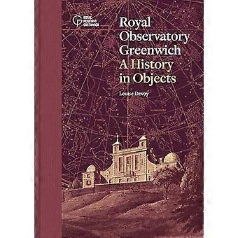Royal Observatory Greenwich A History in Objects