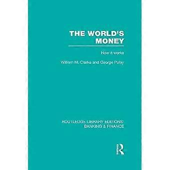 The World's Money (RLE: Banking & Finance)