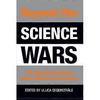Au-delà des guerres scientifiques : le discours manquant sur la science et la société