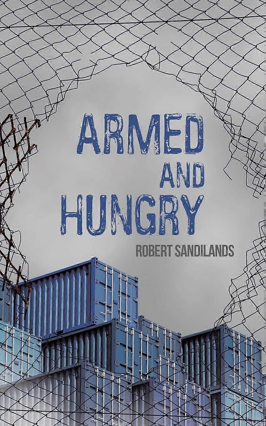Armed and hungry