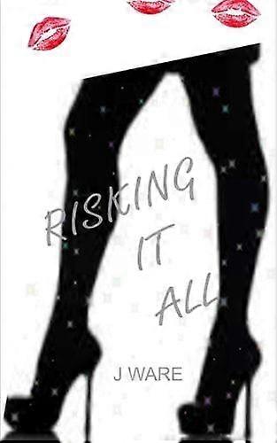 Risking it all