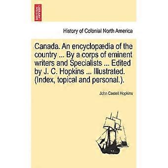 Canada. An Encyclopdia Of The Country. By A Corps Of Eminent Writers And Speci - John Castell Hopkins - Paperback - English Book - History