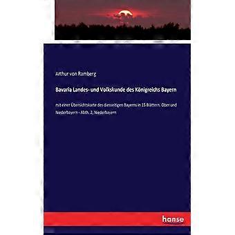 Bavaria Landes- Und Volkskunde Des Knigreichs Bayernmit Einer Bersichtskarte Des - Arthur von Ramberg - Paperback - English Book - History