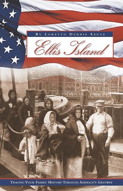 Ellis Island by Loretto Dennis Szucs Paperback Book