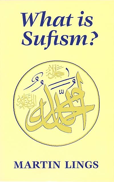 What Is Sufism by Martin Lings Paperback