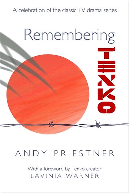 Remembering Tenko by Andy Priestner Paperback