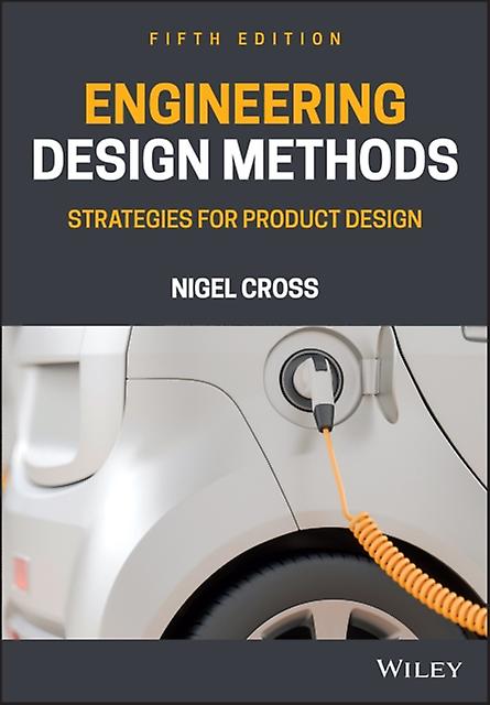 Engineering Design Methods by Nigel The Open University Cross Paperback