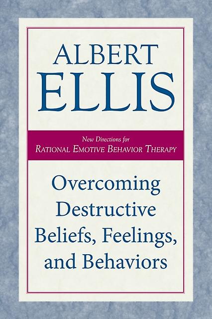 Overcoming Destructive Beliefs Feelings And Behaviors by Albert Ellis Paperback Book