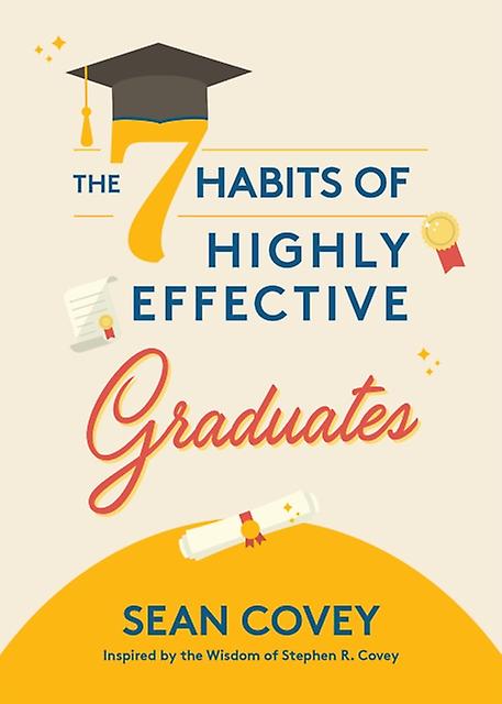 The 7 Habits Of Highly Effective Graduates by Sean Covey Paperback Book