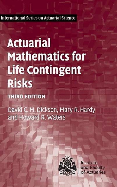 Actuarial Mathematics For Life Contingent Risks by David C. M. Dickson Paperback Book