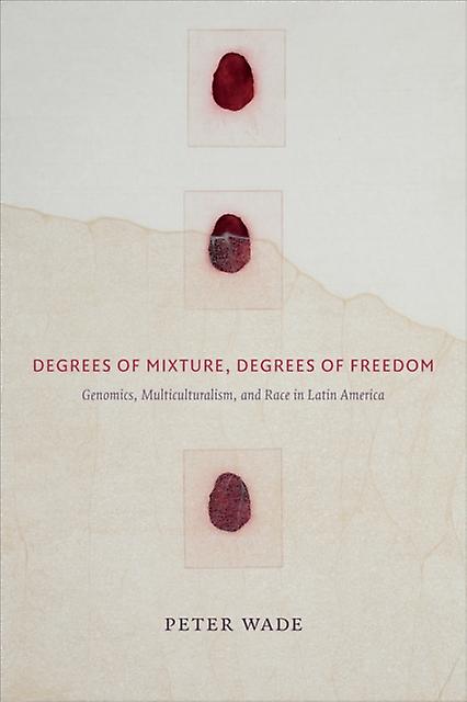 Degrees Of Mixture Degrees Of Freedom by Peter Wade Paperback Book