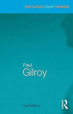 Paul Gilroy - Paul Williams
