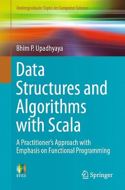 Estructuras de datos y algoritmos con Scala por Bhim P. Upadhyaya Rústica