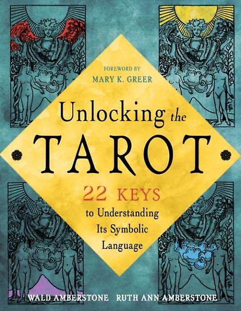 Unlocking The Secret Language Of Tarot by Ruth Ann Amberstone Paperback