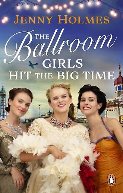 The Ballroom Girls Hit The Big Time by Jenny Holmes Paperback Book