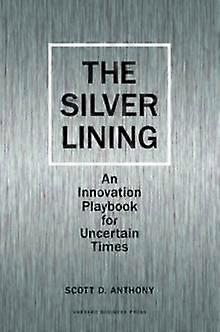 Silver Lining by Scott D. Anthony Hardback Book