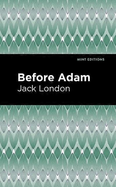 Before Adam by Jack London Hardback Book
