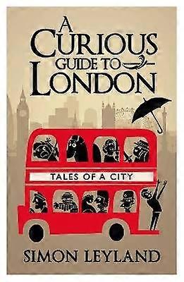 A Curious Guide to London