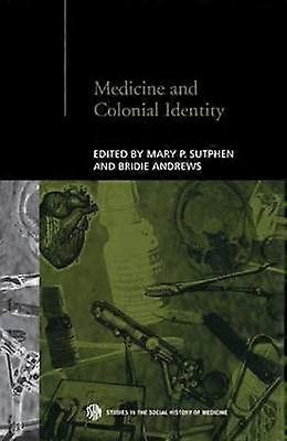 Medicine and Colonial Identity