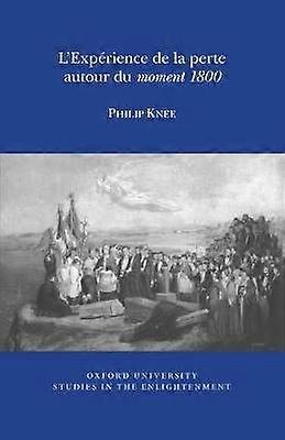 L'Experience de la perte autour du moment 1800