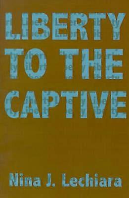 Liberty to the Captive