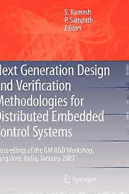 Next Generation Design and Verification Methodologies for Distributed Embedded Control Systems