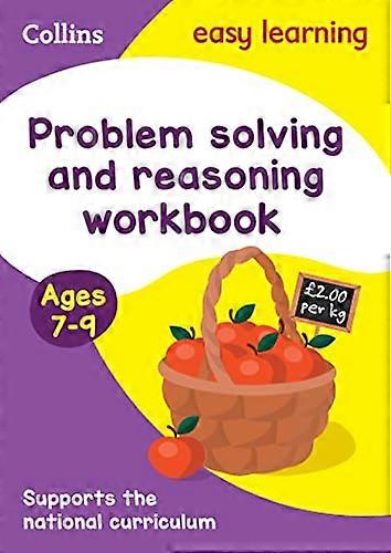 Problem Solving and Reasoning Workbook Ages 7 9: Ideal for home learning (Collins Easy Learning KS2)