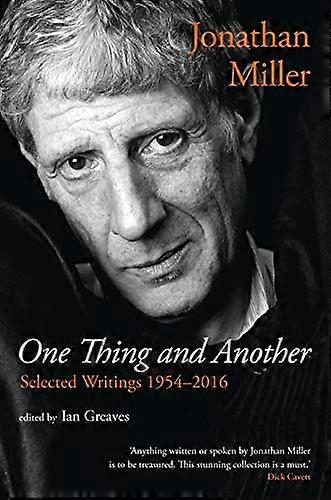 One Thing and Another Selected Writings 1954 2016