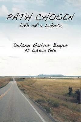 Path Chosen Mi Lakota Yelo