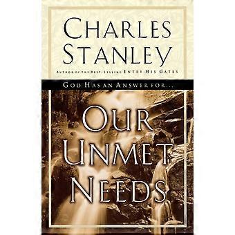 The Our Unmet Needs God Has An Answer To Our Deepest Longings - Charles F. Stanley