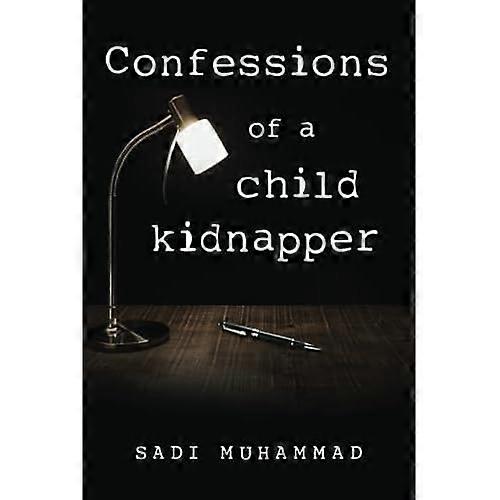 Confessions of a Child Kidnapper