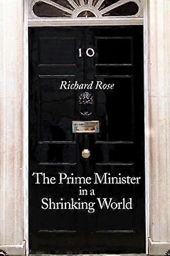 The Prime Minister in a Shrinking World