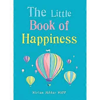 The Little Book of Happiness Simple Practices for a Good Life