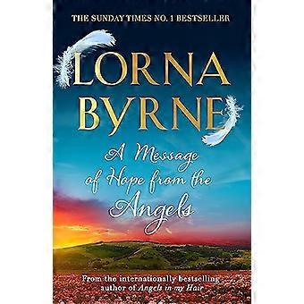 A Message of Hope from the Angels The Sunday Times No. 1 Bestseller
