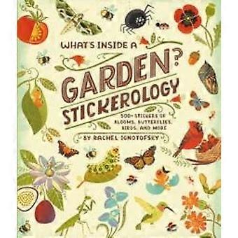 What's Inside A Garden Stickerology - Rachel Ignotofsky