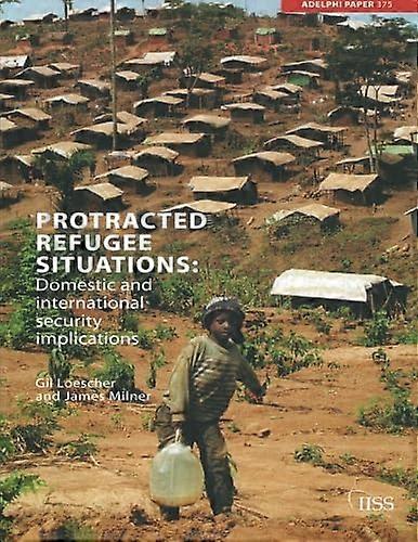 Implications pour la sécurité des populations réfugiées prolongées (Adelphi Papers)