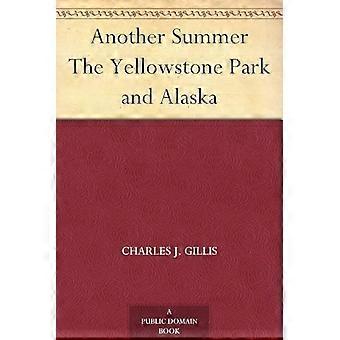 Toinen kesä: Yellowstonen puisto ja Alaska