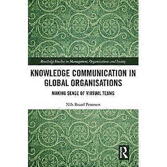 Communication des connaissances dans les organisations mondiales : donner un sens aux équipes virtuelles