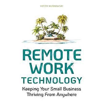 Remote-Work-Technologie: Damit Ihr kleines Unternehmen von überall aus erfolgreich ist